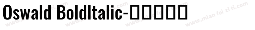 Oswald Boldltalic字体转换